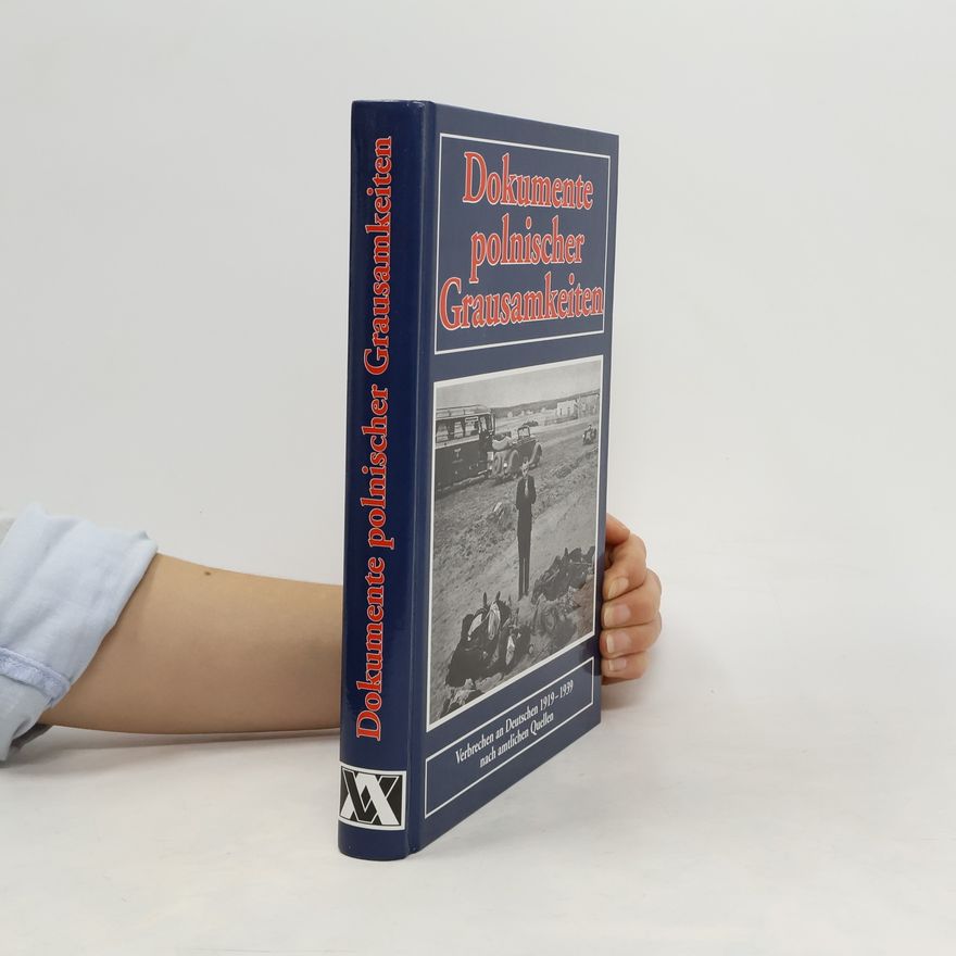 Autorenkollektiv Dokumente polnischer Grausamkeiten