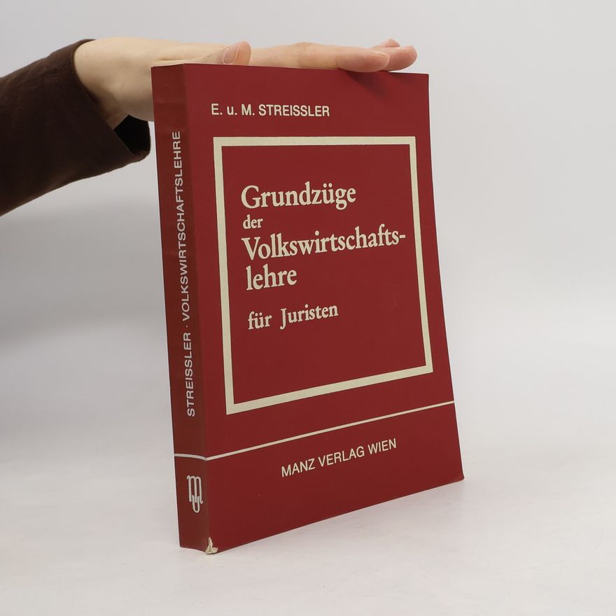Erich Streissler Grundzüge der Volkswirtschaftslehre für Juristen