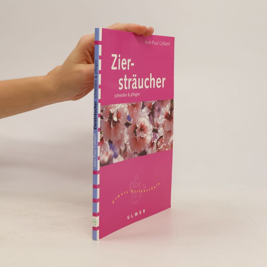 Jean Paul Collaert Ziersträucher schneiden und pflegen