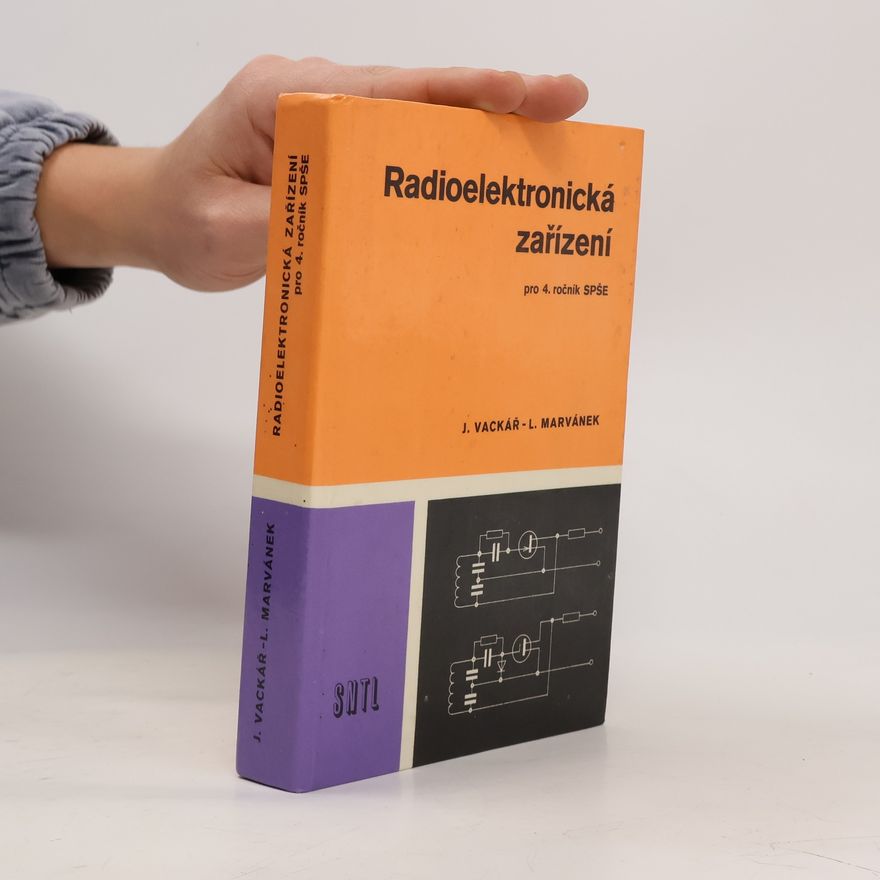 Ladislav Marvánek Radioelektronická zařízení pro 4. ročník středních průmyslových škol elektrotechnických