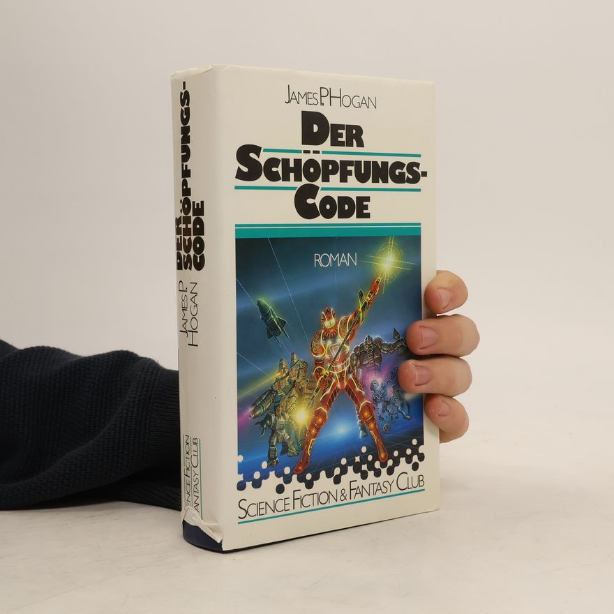 James P. Hogan Der Schopfungs-Code