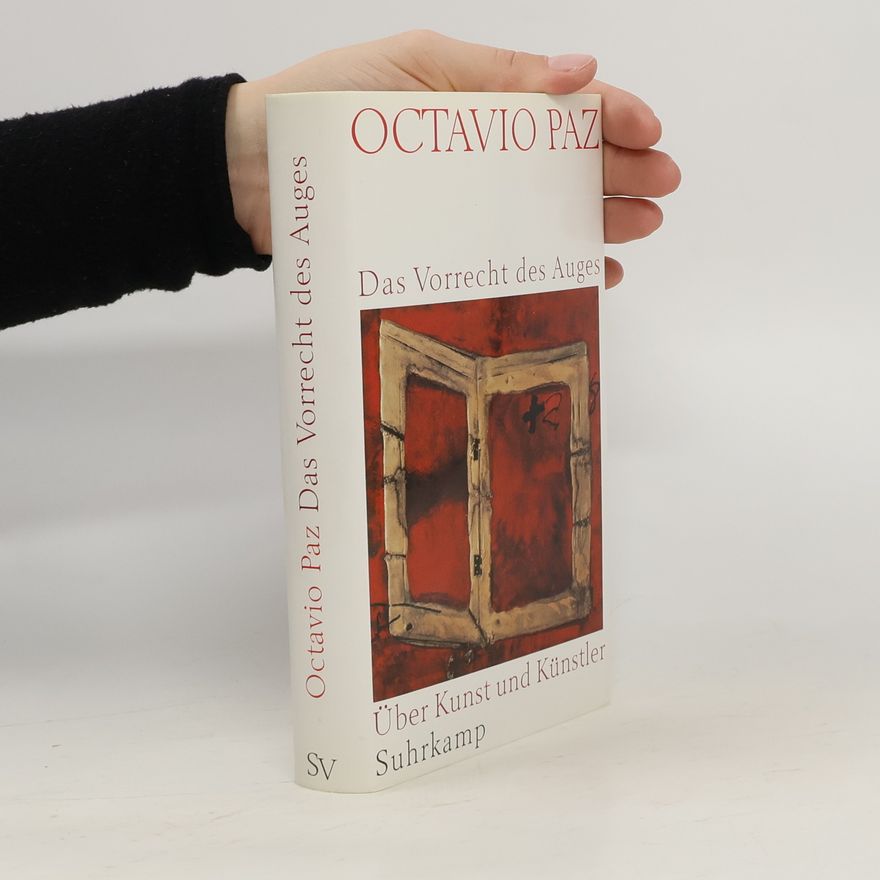 Octavio Paz Das Vorrecht des Auges