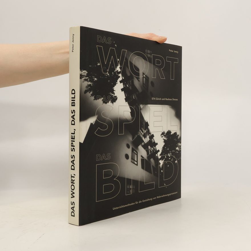 Peter Jenny Das Wort, das Spiel, das Bild