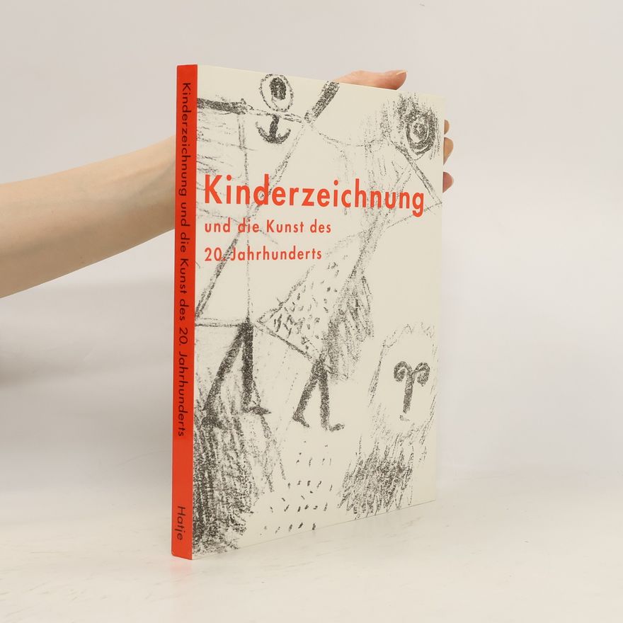 Jonathan David Fineberg Kinderzeichnung und die Kunst des 20. Jahrhunderts