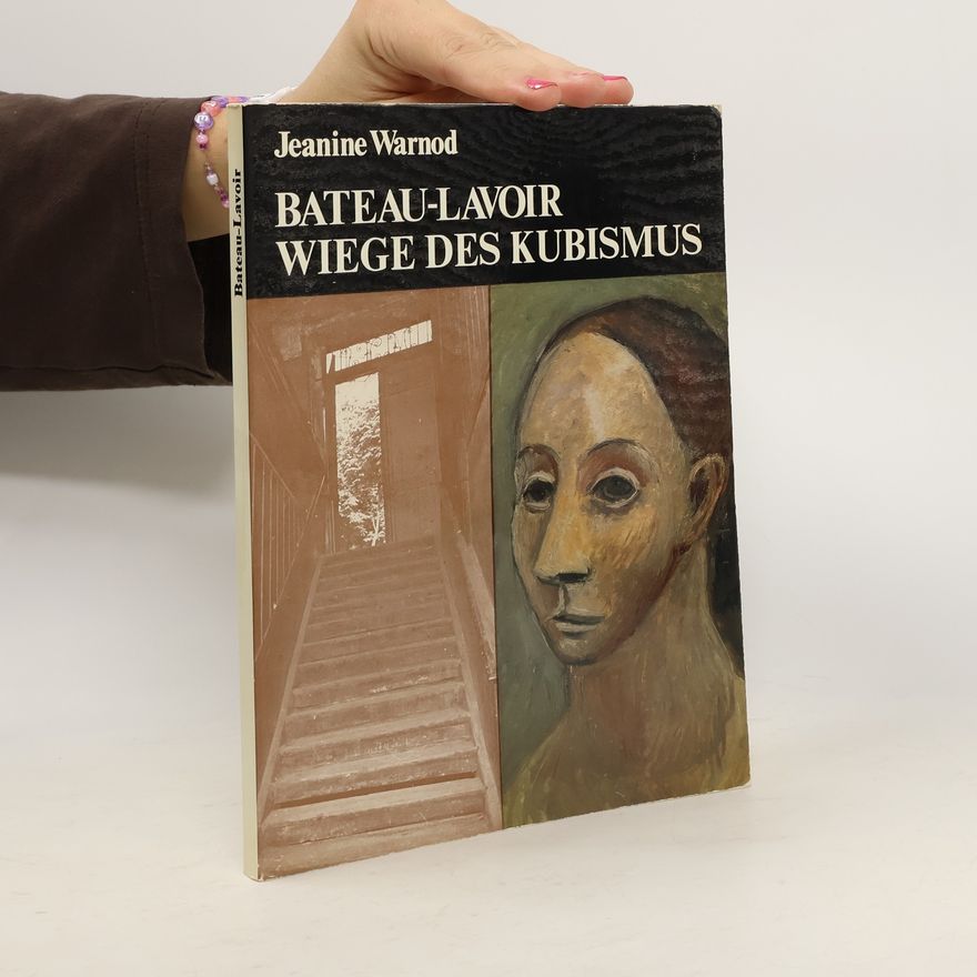 Jeanine Warnod Bateau-Lavoir wiege des Kubismus