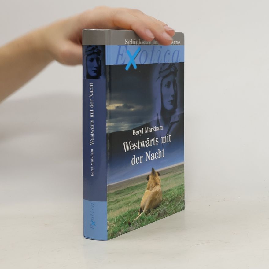 Beryl Markham Westwärts mit der Nacht