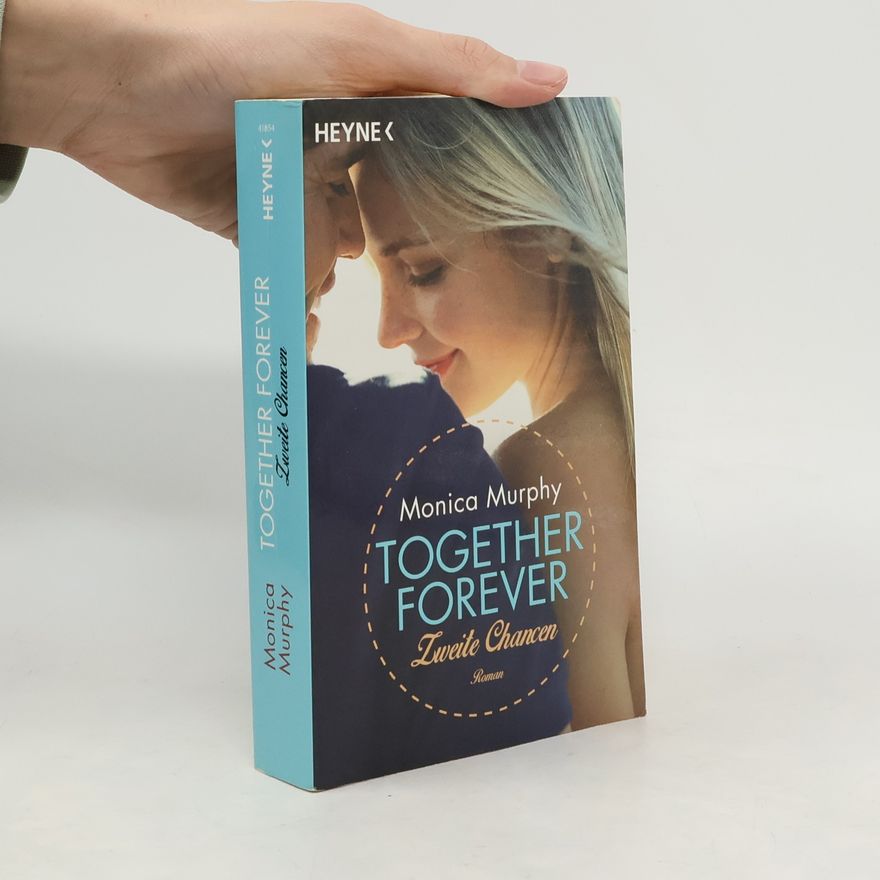 Monica Murphy Together Forever 2. Zweite Chancen