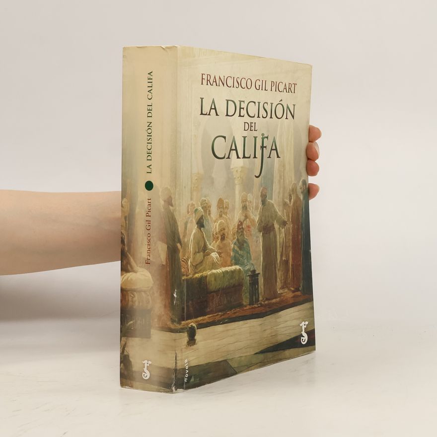 Francisco José Gil Picart La decisión del califa