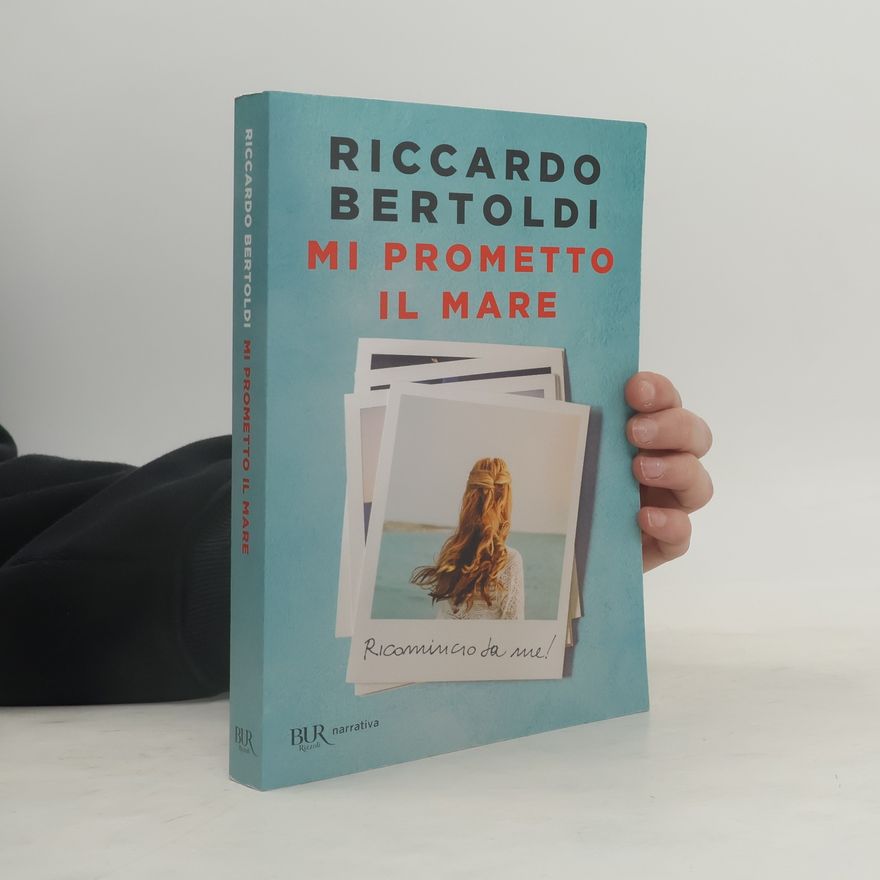 Riccardo Bertoldi Mi prometto il mare
