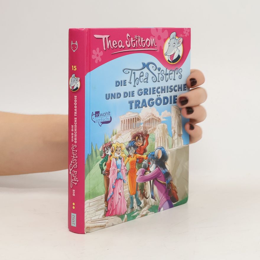 Thea Stilton Die Thea Sisters und die griechische Tragödie
