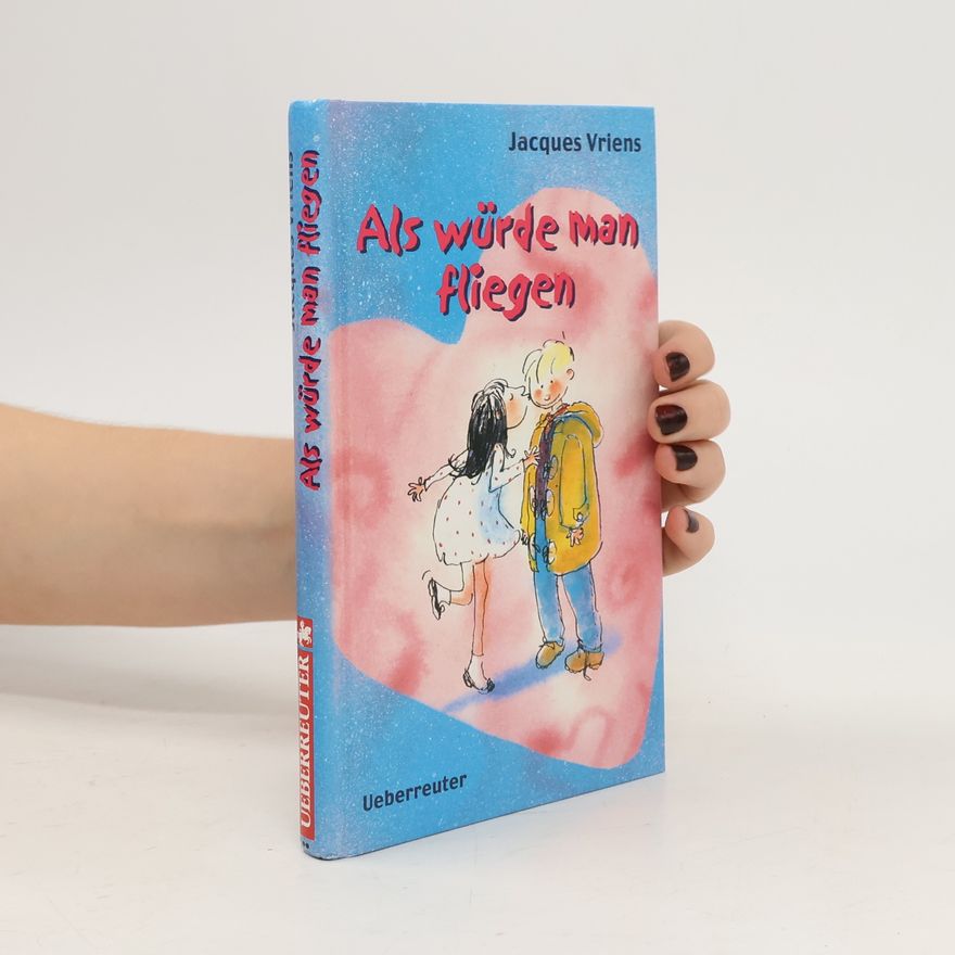 Jacques Vriens Als würde man fliegen