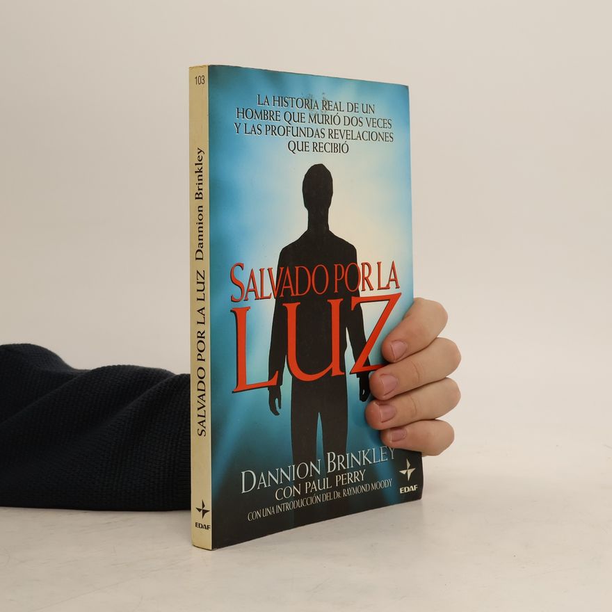 Dannion Brinkley Salvado Por La Luz