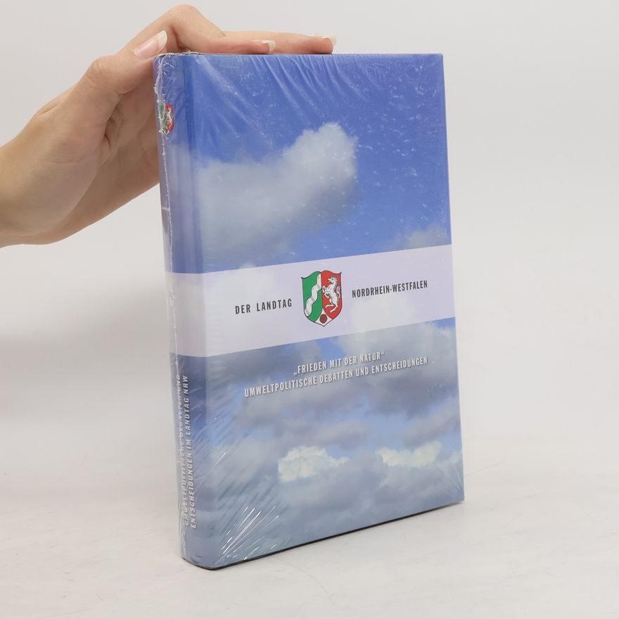 Autorenkollektiv Frieden mit der Natur. Umweltpolitische Debatten und Entscheidungen