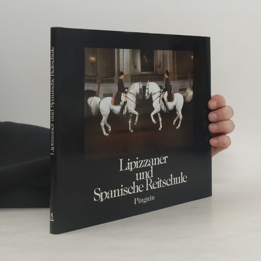 Wolfgang Reuter Lipizzaner und Spanische Reitschule