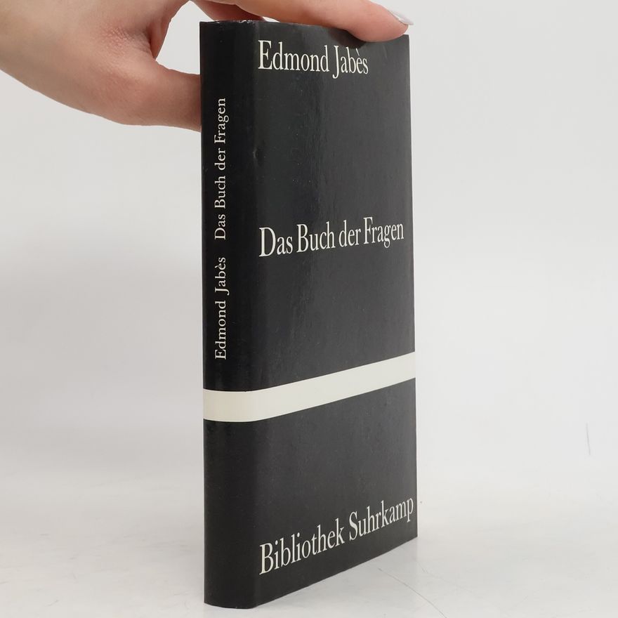 Edmond Jabhs Das Buch der Fragen.