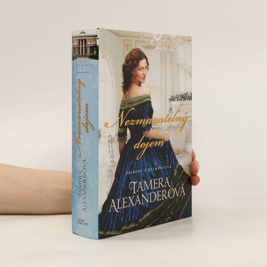 Tamera Alexander Nezmazateľný dojem