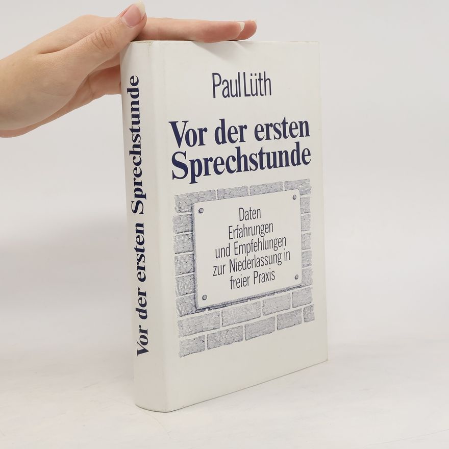 Paul Lüth Von der ersten Sprechstunde