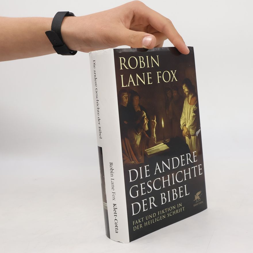 Robin Lane Fox Die andere Geschichte der Bibel
