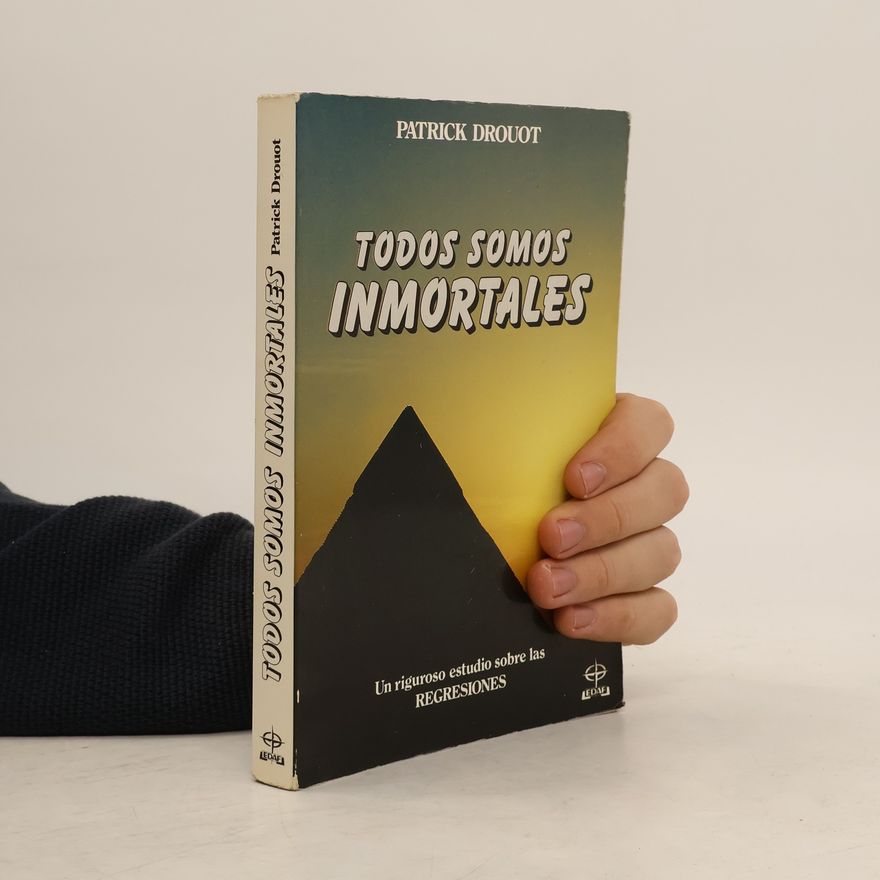Patrick Drouot Todos somos inmortales
