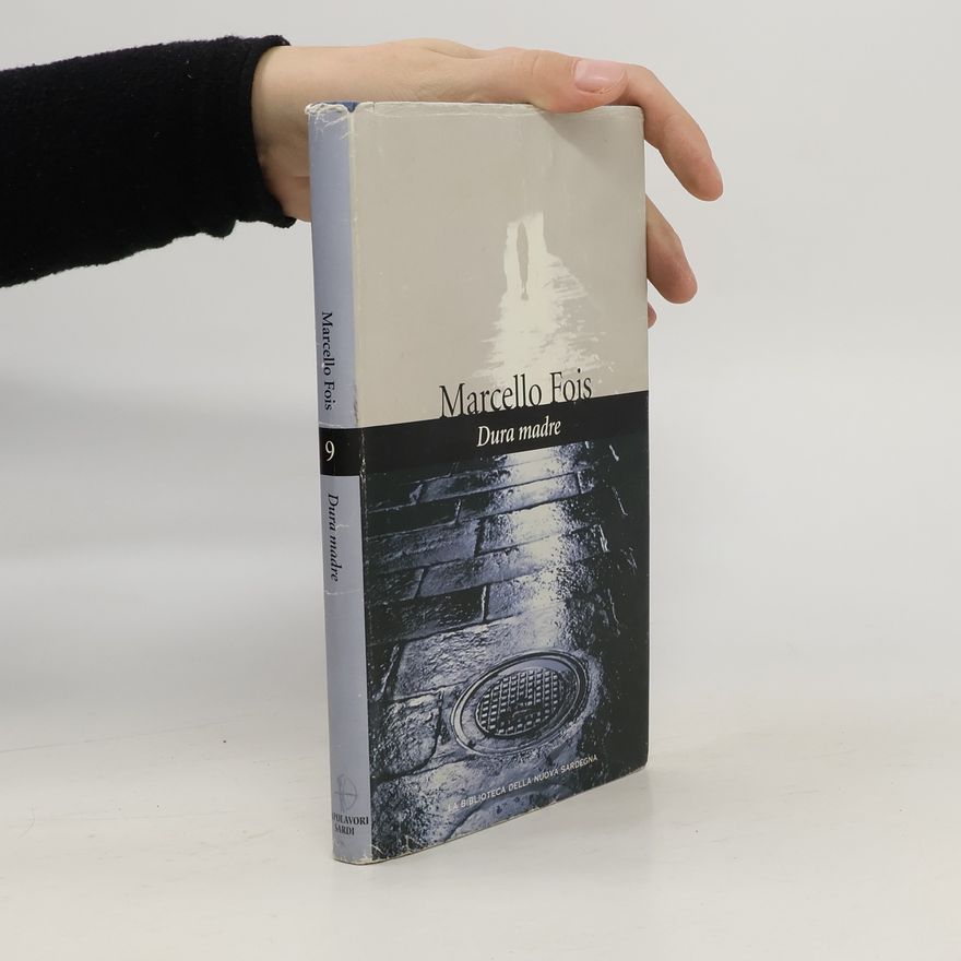 Marcello Fois La biblioteca della Nuova Sardegna - 9: Dura madre