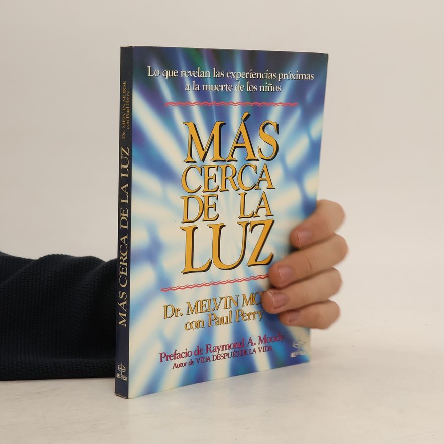Melvin Morse Más cerca de la luz