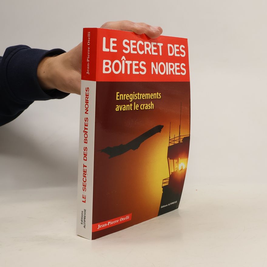 Jean-Pierre Otelli Le Secret des boîtes noires