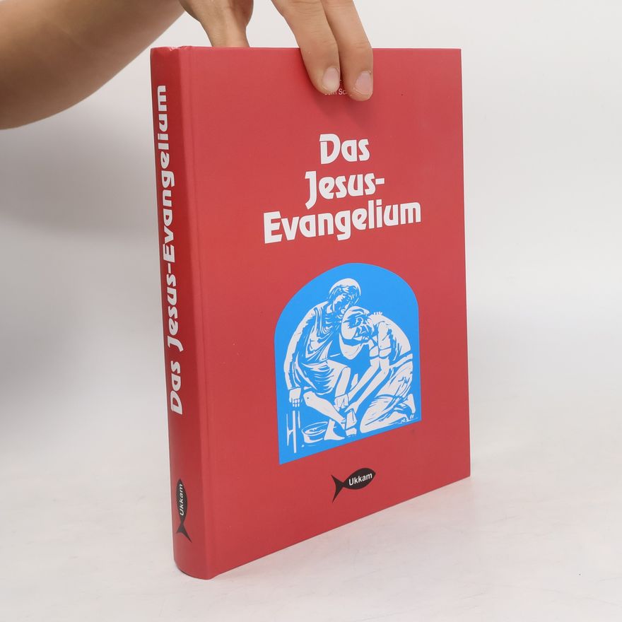 Jörn Schwarz Das Jesus-Evangelium: Wiederherstellung des geistigen Eigentums Jesu