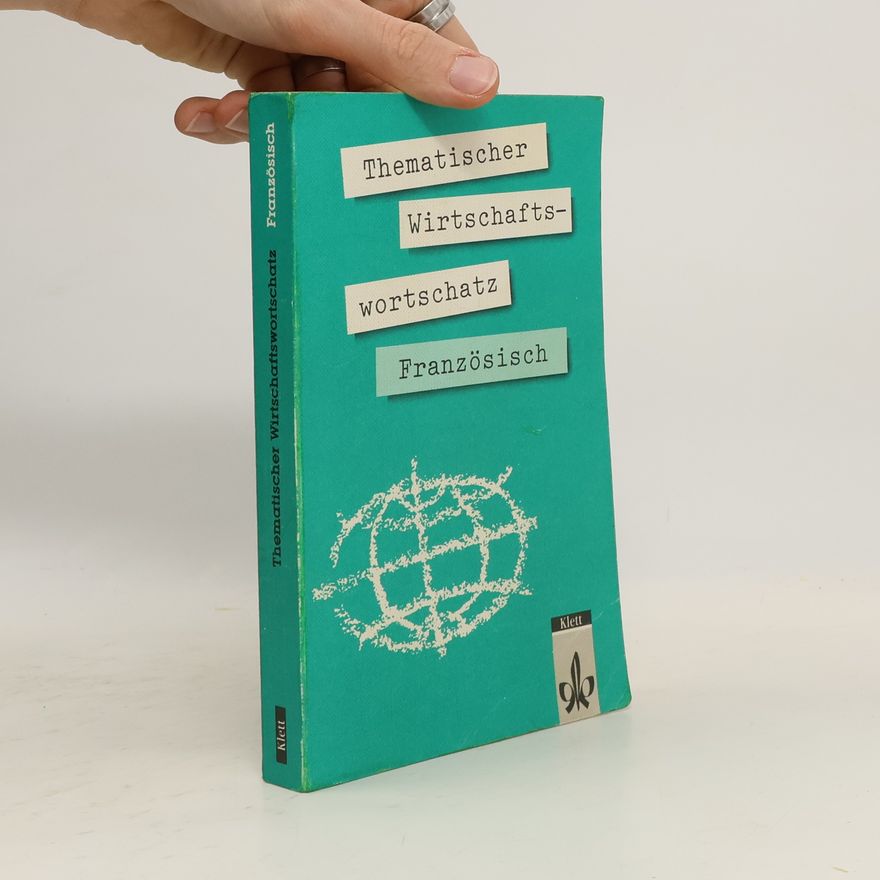 Bernard Gillmann Thematischer Wirtschaftswortschatz Französisch