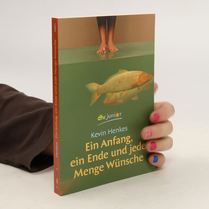 Kevin Henkes Ein Anfang, ein Ende und jede Menge Wünsche