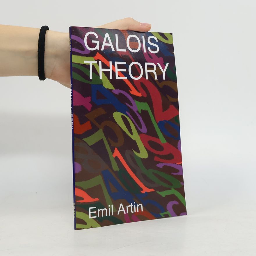 Emil Artin Galois Theory