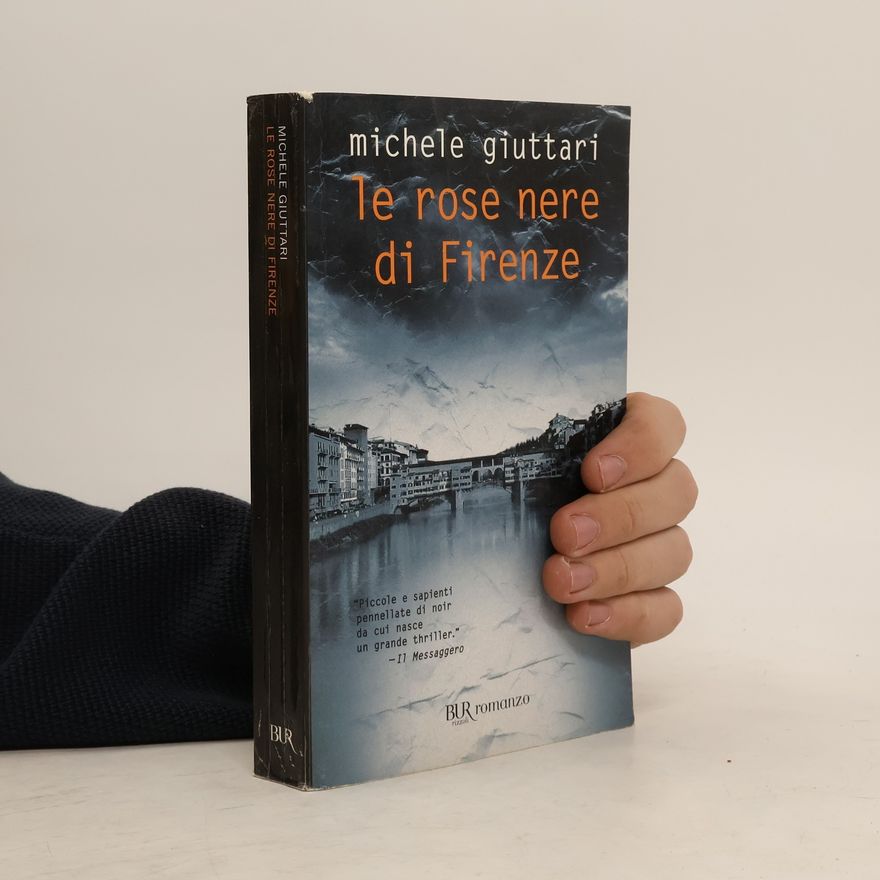 Michele Giuttari BUR romanzo: Le rose nere di Firenze