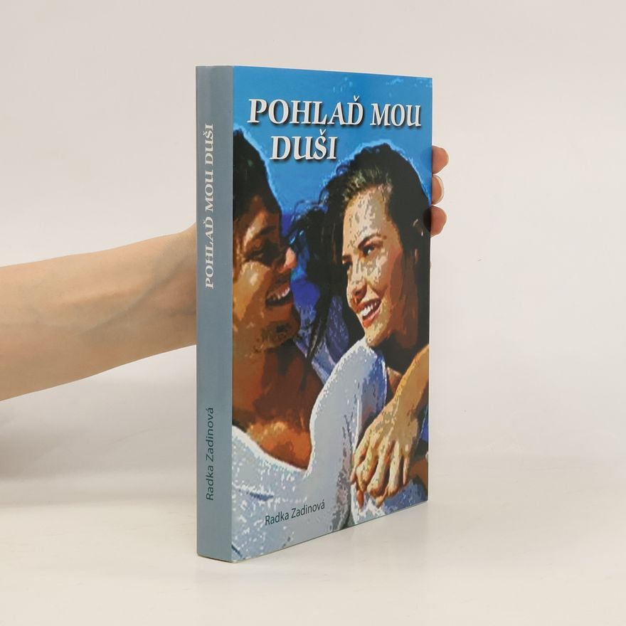 Radka Zadinová Pohlaď mou duši