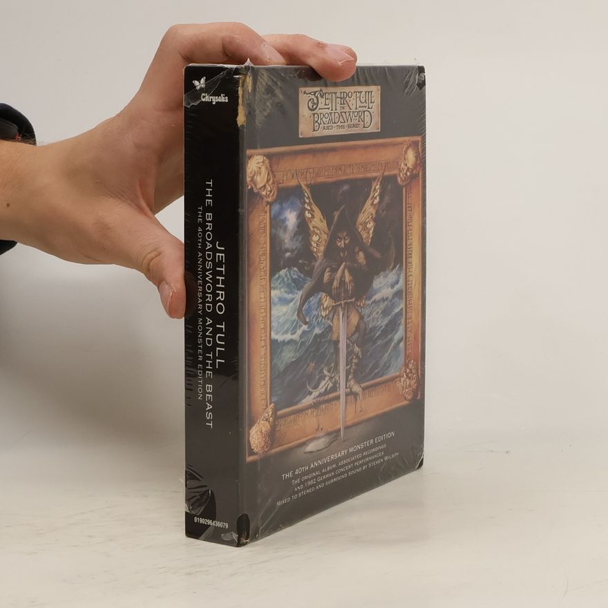 Autorenkollektiv Jethro Tull The Broadsword And The Beast. 40th Anniversary Monster Edition