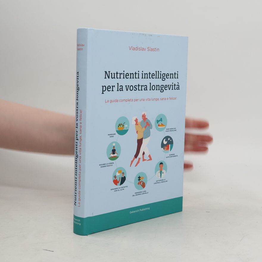 Vladislav Slastin Nutrienti intelligenti per la vostra longevità