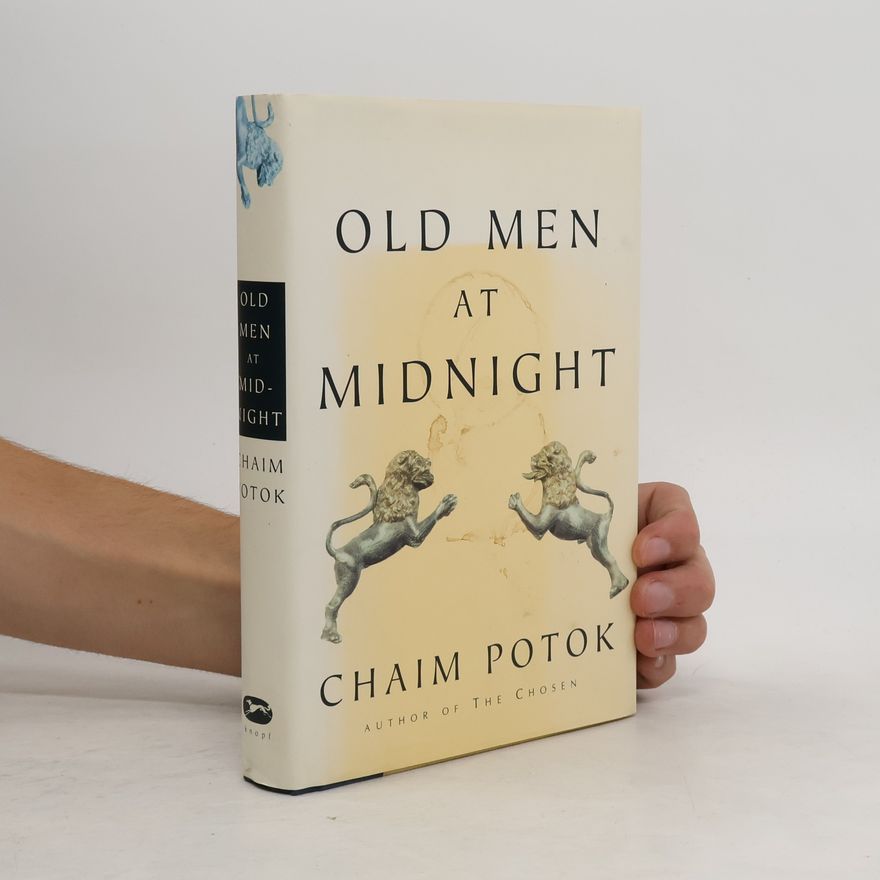 Chaim Potok Old Men at Midnight