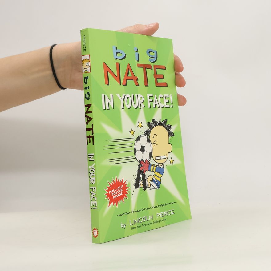 Lincoln Peirce Big Nate: In Your Face!