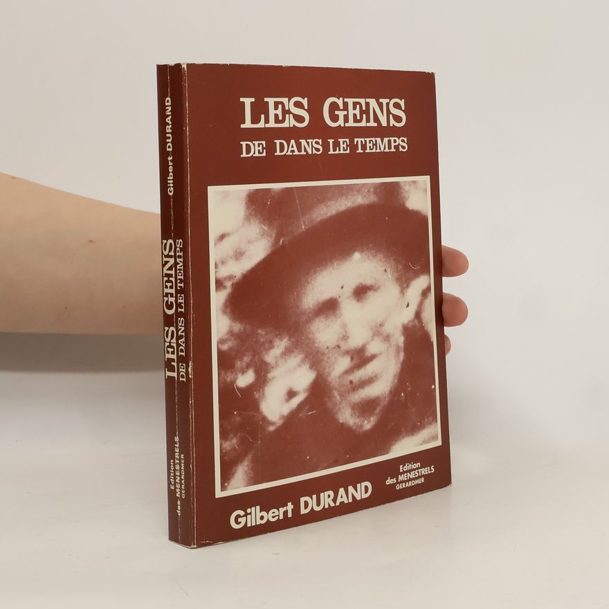 Gilbert Durand Les gens de dans le temps