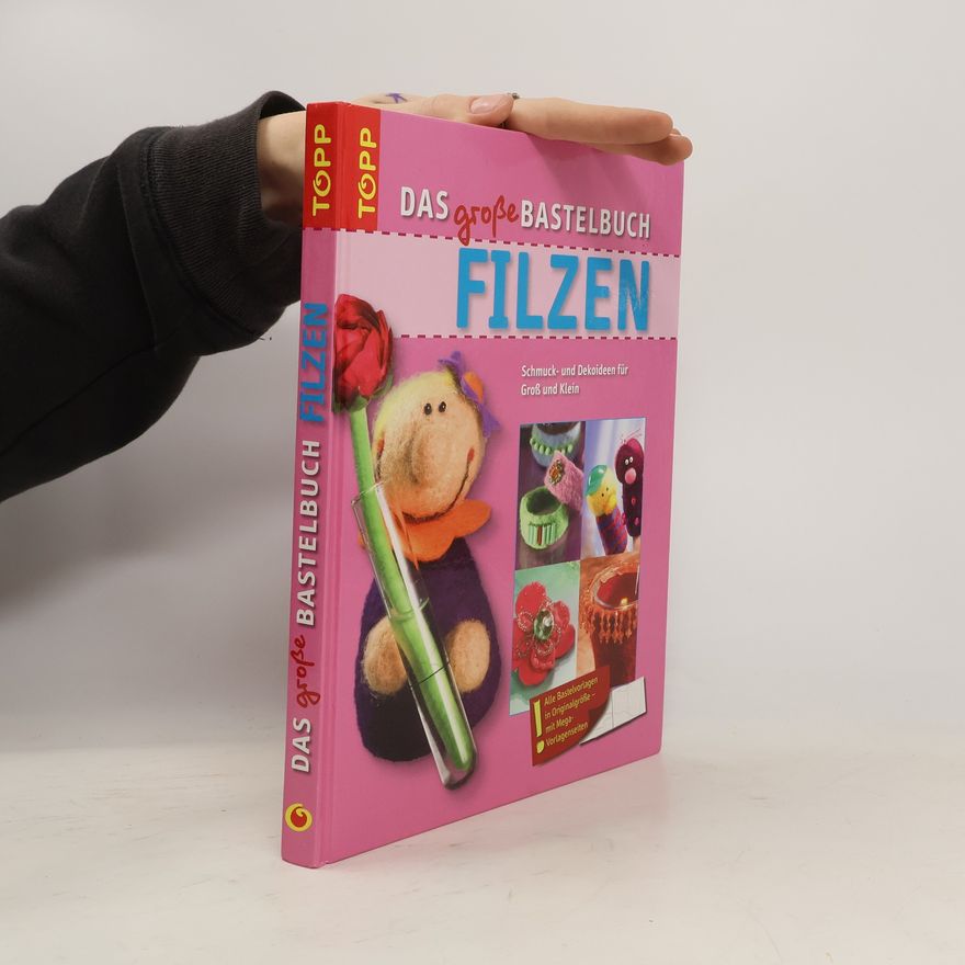 Katja Bayer Das große Bastelbuch Filzen