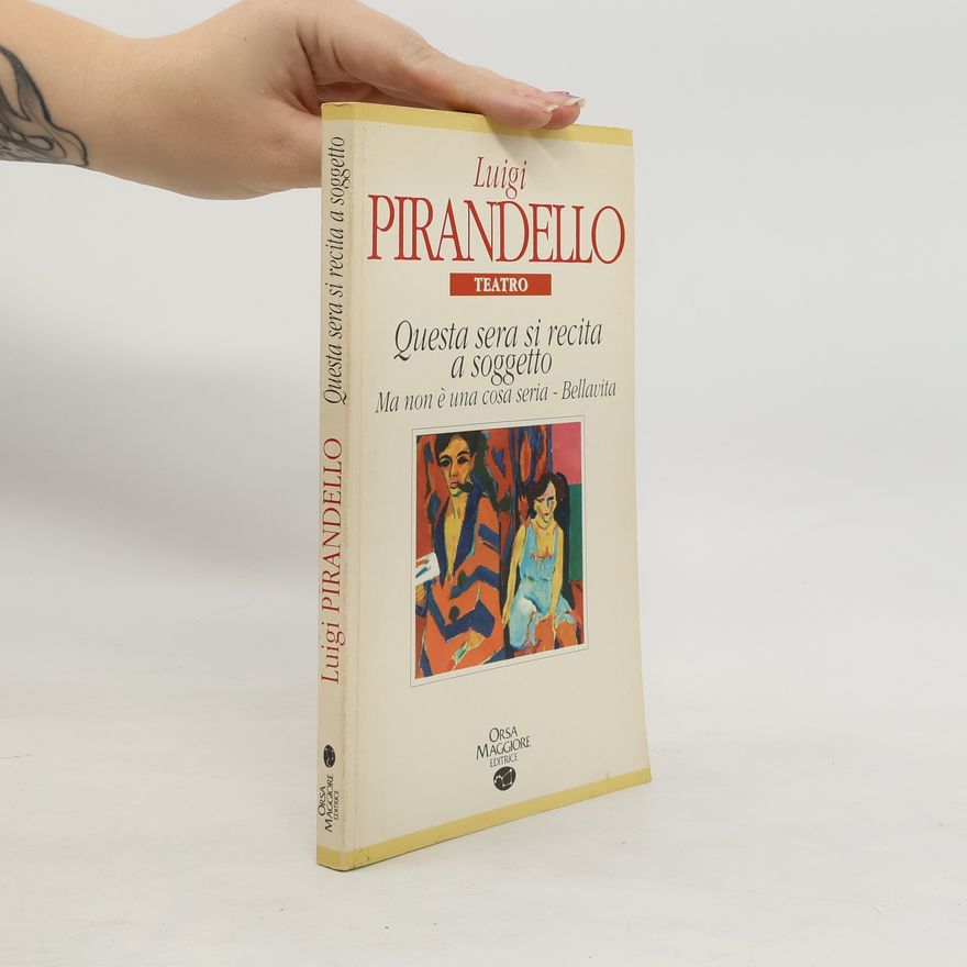 Luigi Pirandello Questa sera si recita a soggetto