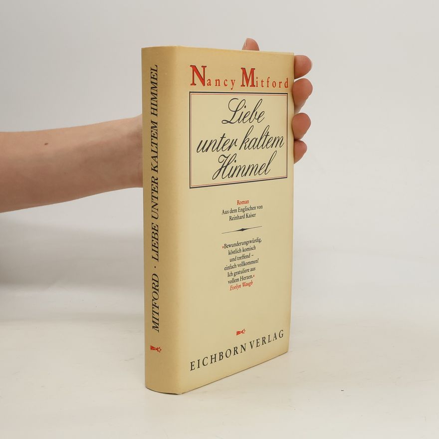 Nancy Mitford Liebe unter kaltem Himmel