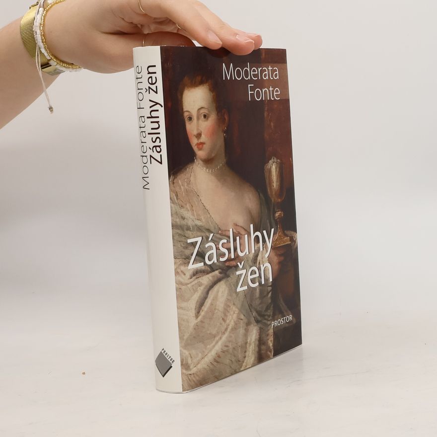 Moderata Fonte Zásluhy žen