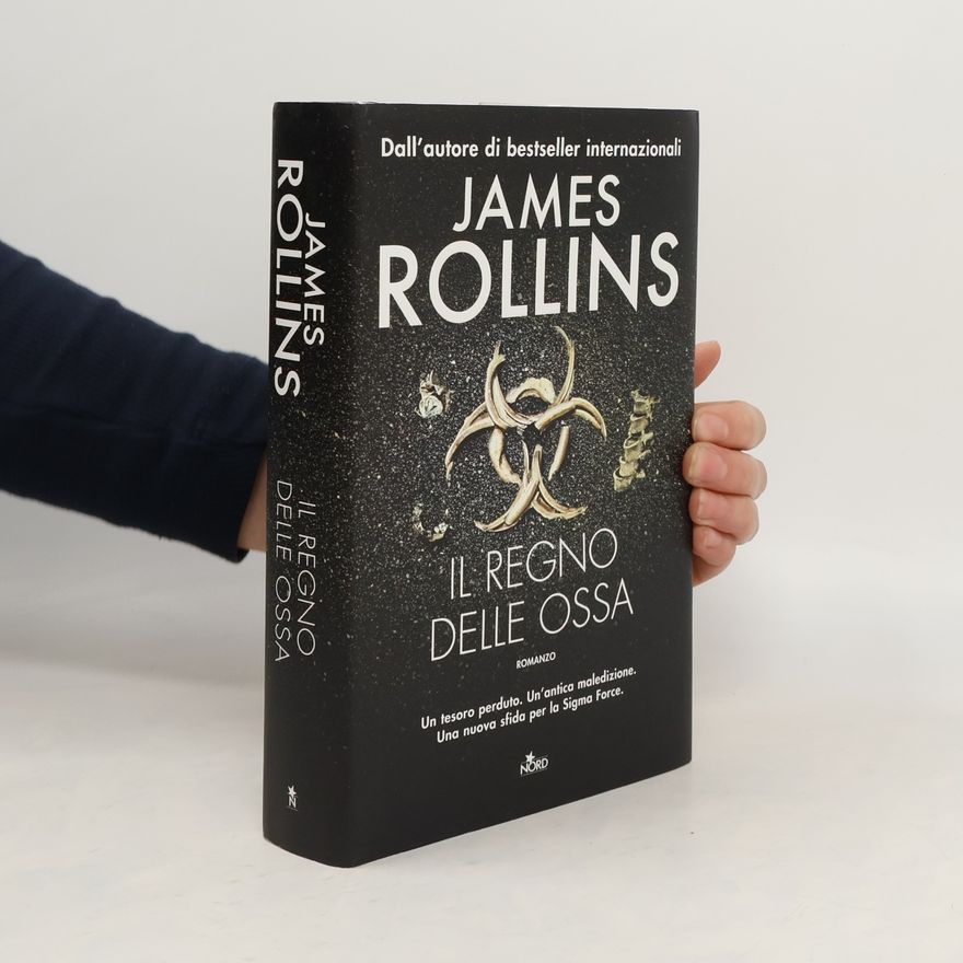 James Rollins Il regno delle ossa