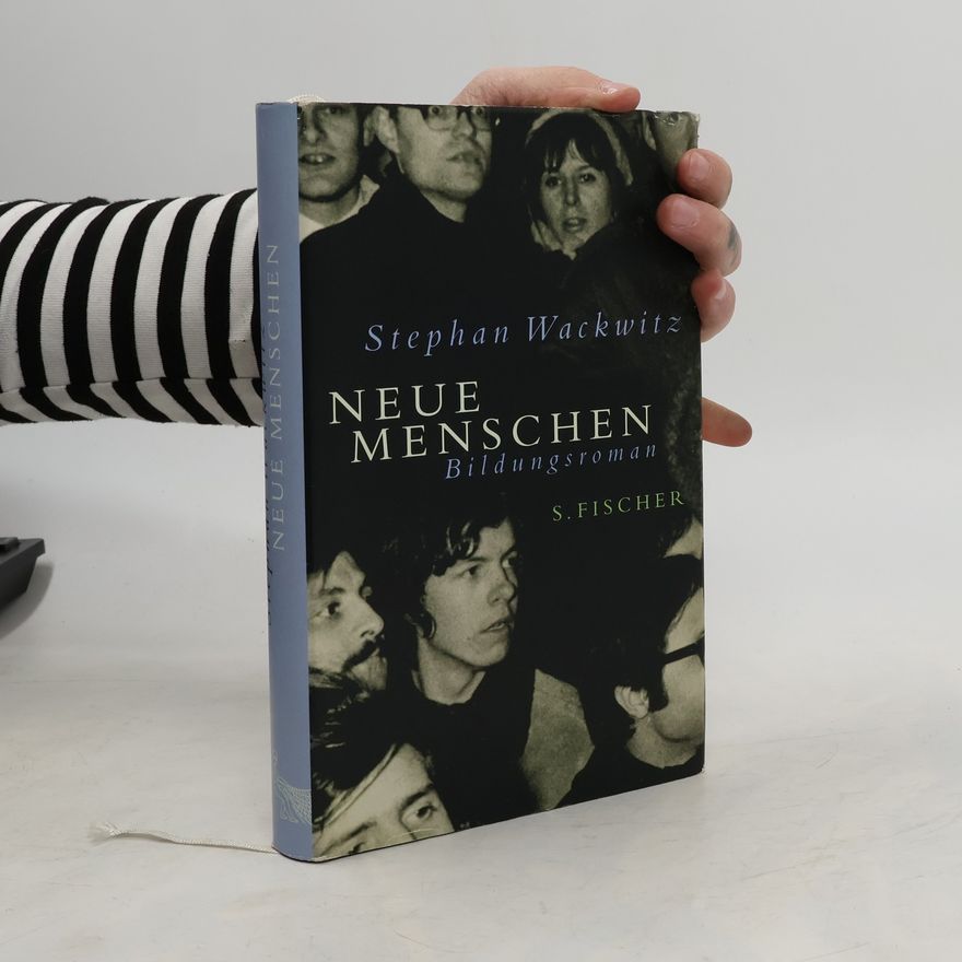 Stephan Wackwitz Neue Menschen