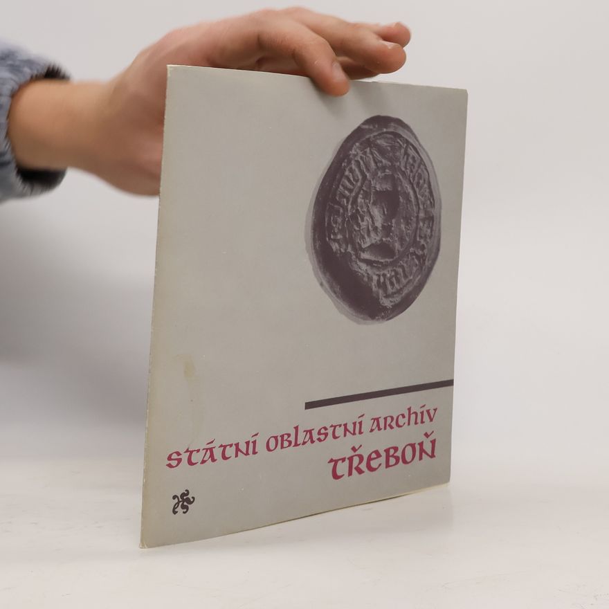 AA.VV. Státní oblastní archiv Třeboň