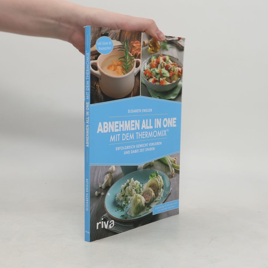 Elisabeth Engler Abnehmen all in one mit dem Thermomix