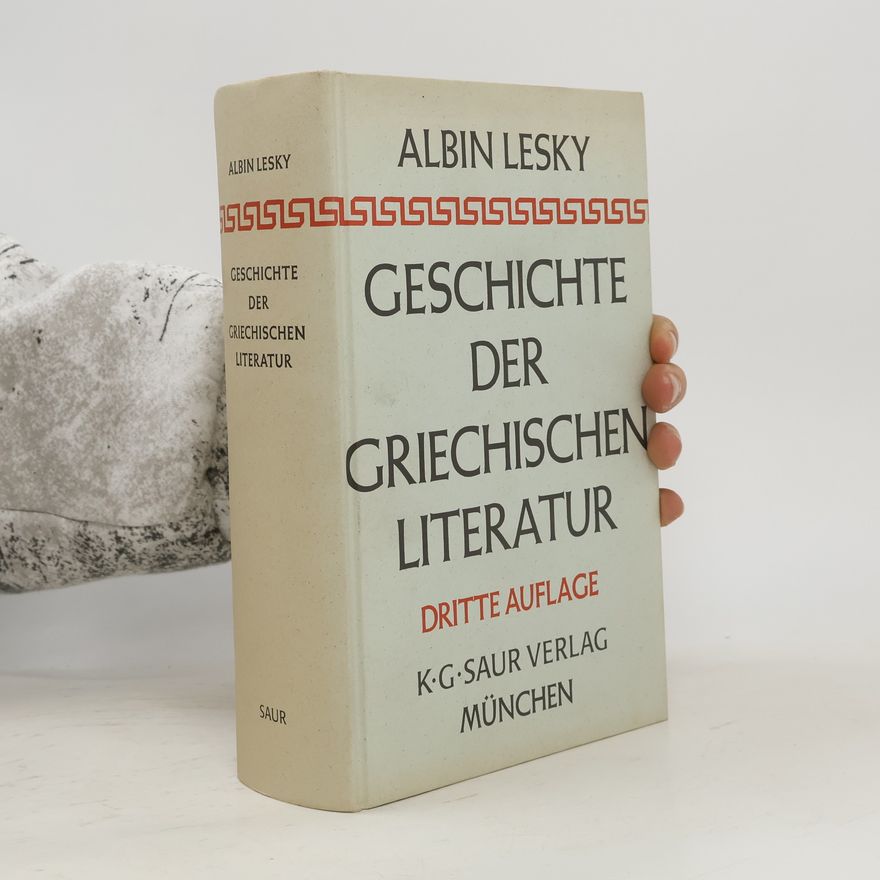 Albin Lesky Geschichte der griechischen Literatur