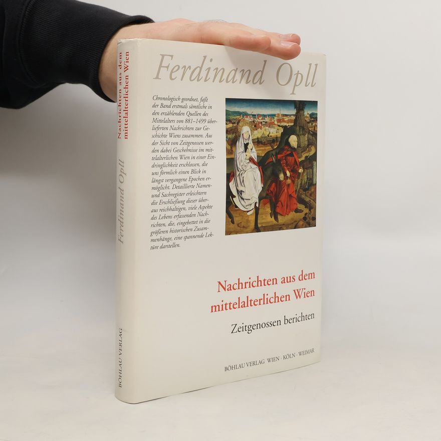 Ferdinand Opll Nachrichten aus dem mittelalterlichen Wien