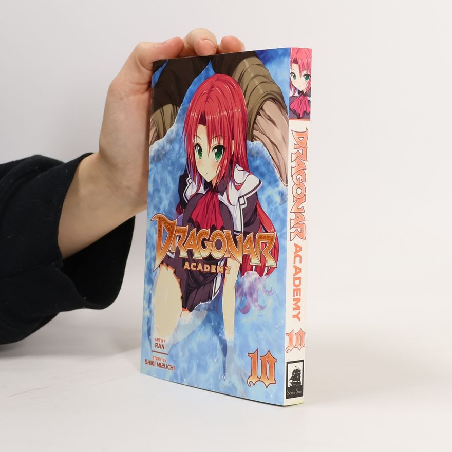 Shiki Mizuchi Dragonar Academy Vol. 10