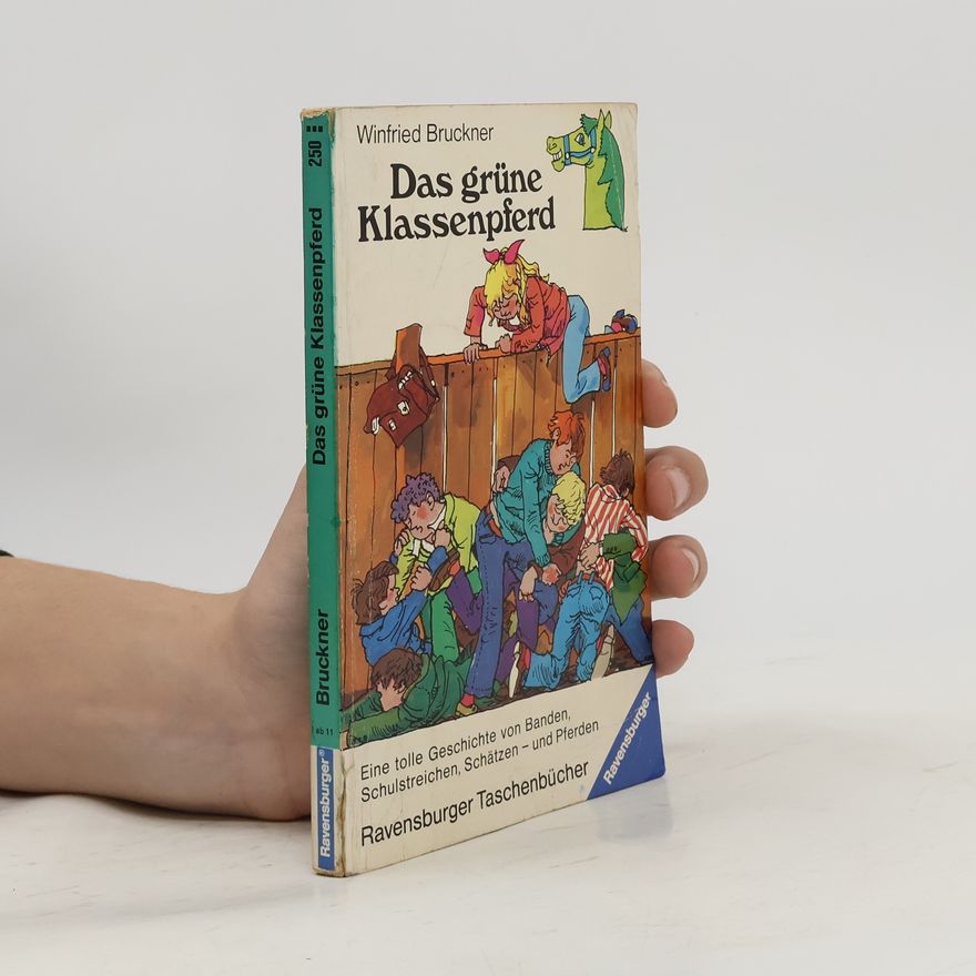 Winfried Bruckner Das grüne Klassenpferd
