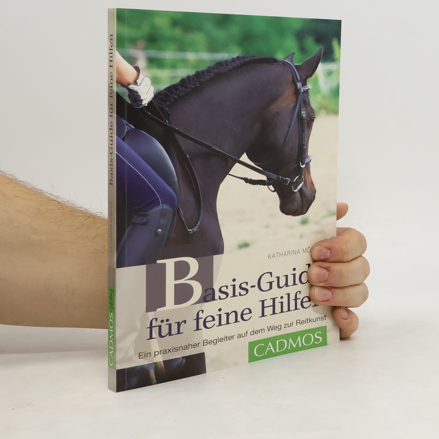 Katharina Möller Basis-Guide für feine Hilfen